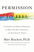 Pernission To Fee 
by Marc Brackett, Ph.D.
