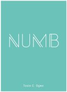 NUMB 
by Tosin Ogwe